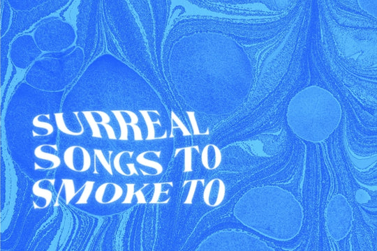 Surreal Songs To Smoke To playlist by Puff Herbals