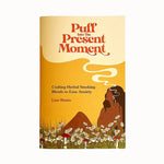 Puff Into The Present Moment Zine On Herbal Smoking | Puff Herbals